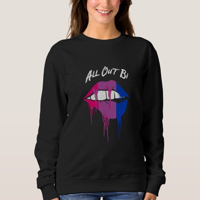 All Out Bi Bisexual Motivational Quote Bi Pride Sweatshirt (Front)