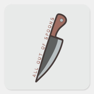 All Out Of Spoons Square Sticker