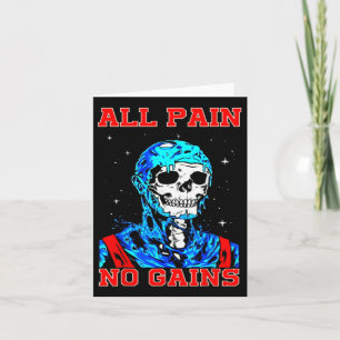 All Pain No Gains Fitness Weightlifting Bodybuildi Card
