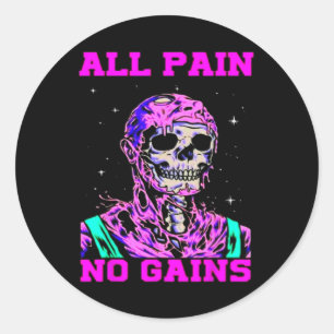 All Pain No Gains Fitness Weightlifting Bodybuildi Classic Round Sticker