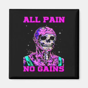 All Pain No Gains Fitness Weightlifting Bodybuildi Magnet