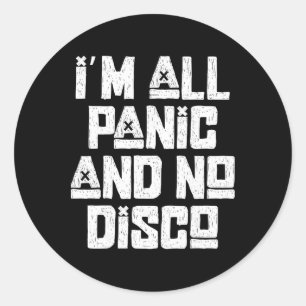 All Panic No Disco Funny Emo Anxiety Mental Health Classic Round Sticker