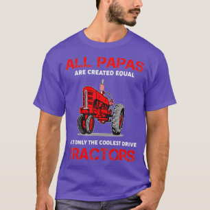 All Papas Are Created Equal Only The Coolest T-Shirt