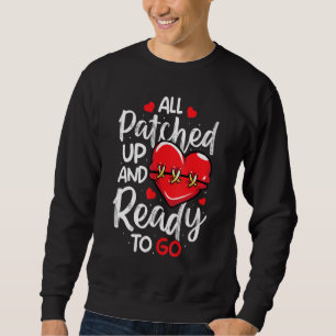All Patched Up Open Heart Surgery Bypass Surgery S Sweatshirt