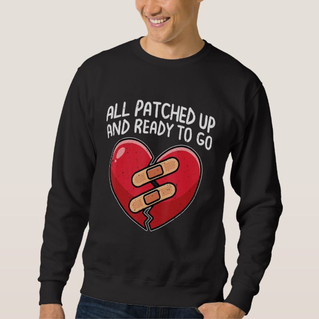 All Patched Up Open Heart Surgery Recovery Survivo Sweatshirt (Front)