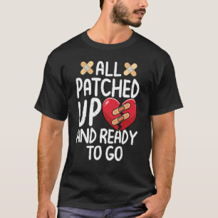 All Patched Up Open Heart Surgery Recovery Survivo T-Shirt