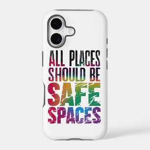 All Places Should Be Safe Spaces LGBTQ Pride Month