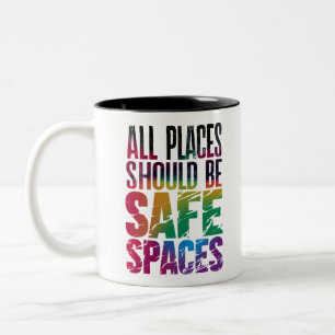 All Places Should Be Safe Spaces LGBTQ Pride Month Two-Tone Coffee Mug