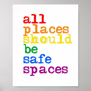 All places should be safe spaces poster