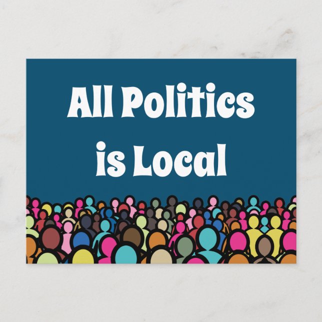 All Politics is Local 2022 Postcard (Front)