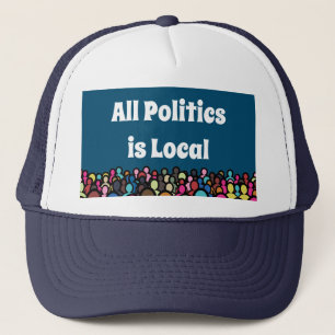 All Politics is Local 2022 Trucker Hat