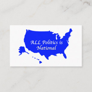 All Politics is National Business Card