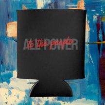 All Power to the People Beverage Cooler