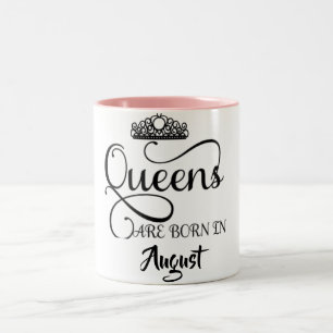 ALL QUEENS ARE BORN IN AUGUST Two-Tone COFFEE MUG