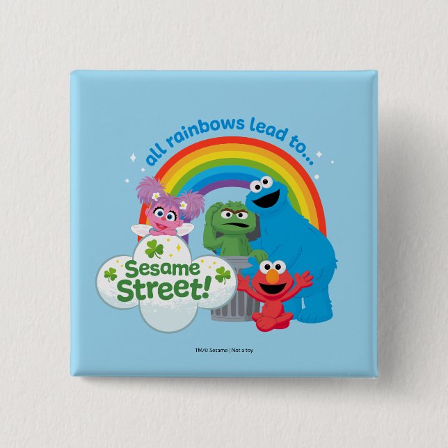 All Rainbows Lead to Sesame Street 15 Cm Square Badge (Front)