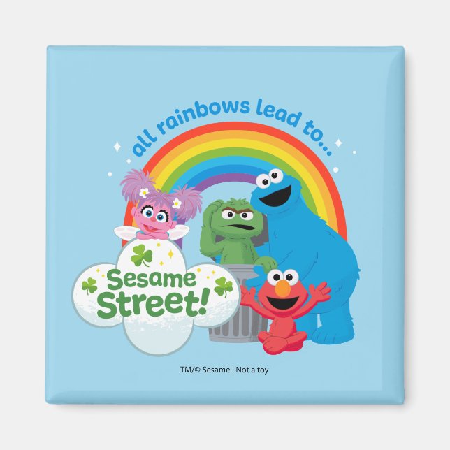 All Rainbows Lead to Sesame Street Magnet (Front)