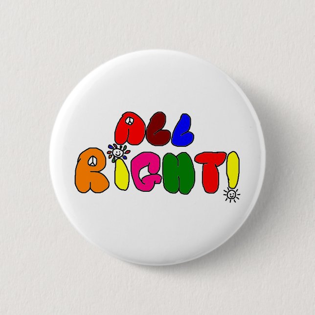 All Right! 6 Cm Round Badge (Front)