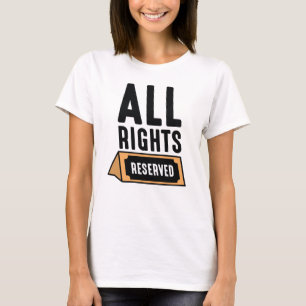 All Rights Reserved T-Shirt