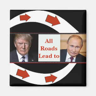 All Roads Lead to Putin Magnet