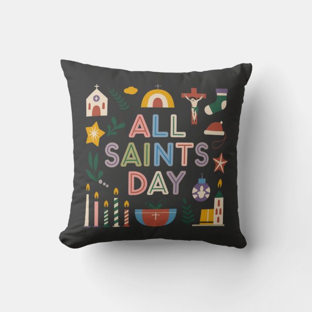 All Saints Day Celebrate the Meaningful Day Cushion (Front)