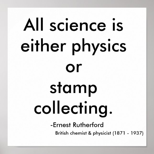 All science is either physics or stamp collecti... poster (Front)