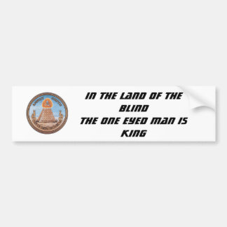 all-seeing-eye3, IN THE LAND OF THE BLINDTHE ON... Bumper Sticker