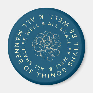 All Shall Be Well - Flower Magnet