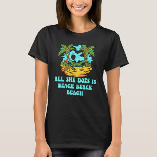All She Does Is Beach Ocean Swimming Beach Swimme T-Shirt