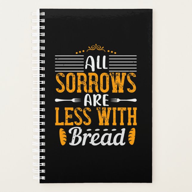 All Sorrows Are Less With Bread Planner (Front)