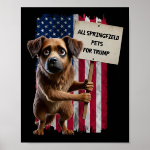 All Springfield Dog For Trump They Eating Dogs Spr Poster
