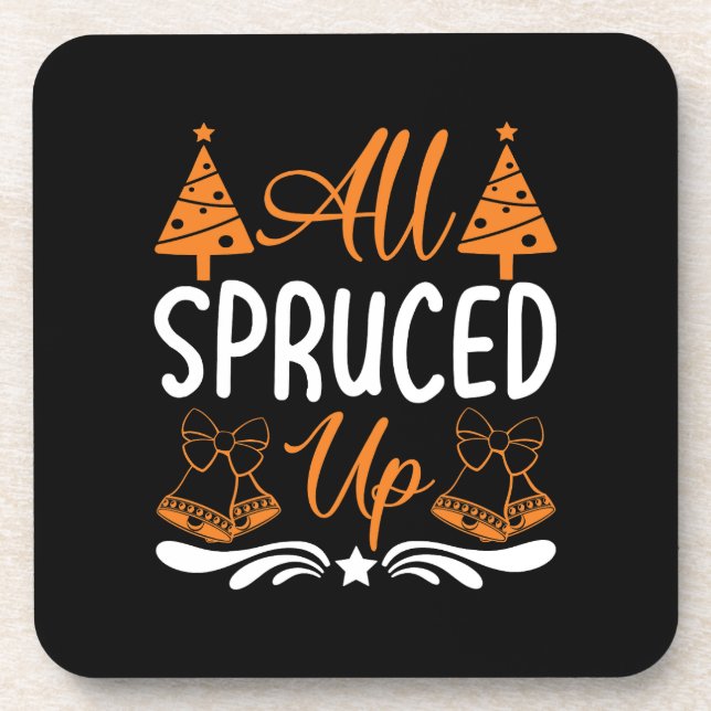 All Spruced Up Christmas Design-85675 Coaster (Front)