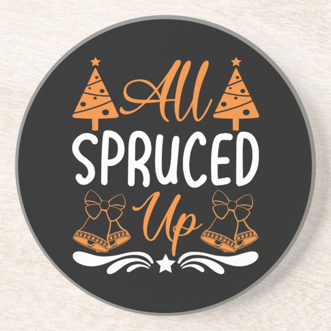 All Spruced Up Christmas Design-85675 Coaster (Front)