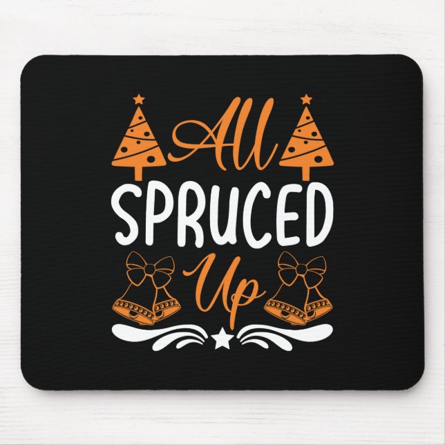 All Spruced Up - Christmas Designs Mouse Pad (Front)