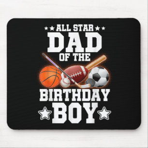 All Star Dad Of The Birthday Boy Basketball Soccer Mouse Pad