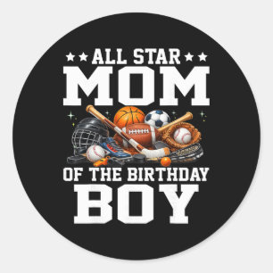 All Star Mum Of The Birthday Boy Sketll Soccer Spo Classic Round Sticker