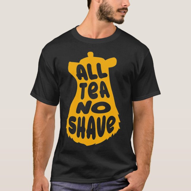 All Tea No Shave Gay Bear Design T-Shirt (Front)