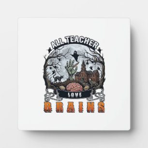 All Teacher Love Brains Halloween Zombie Hand Haun Plaque