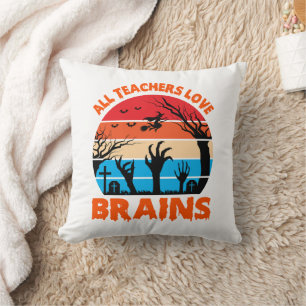 All Teachers Love Brains Creepy Cute Spooky Cushion