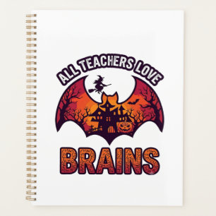 All Teachers Love Brains Halloween Bat Haunted Hou Planner