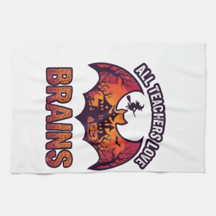 All Teachers Love Brains Halloween Bat Haunted Hou Tea Towel