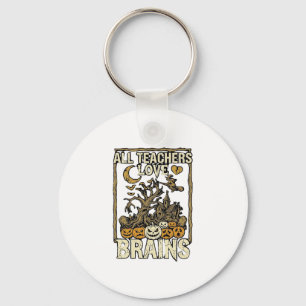 All Teachers Love Brains Halloween Haunted House P Key Ring