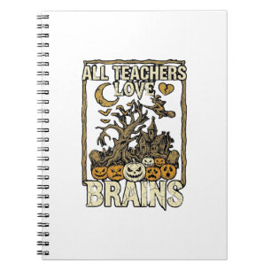 All Teachers Love Brains Halloween Haunted House P Notebook