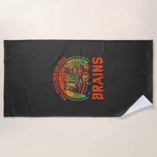 All Teachers Love Brains Halloween Pumpkins Owl Bo Beach Towel