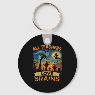 All Teachers Love Brains Shirt Funny Teacher Hallo Key Ring