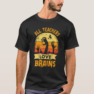 All Teachers Lover Brain Funny Halloween Costumes T-Shirt