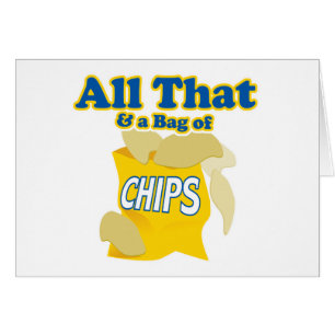 All That and a Bag of Chips