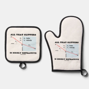 All That Glitters Is Highly Refractive Physics Oven Mitt & Pot Holder Set