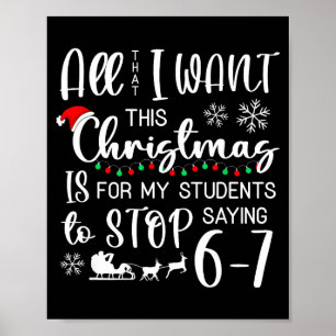 All That I Want This Christmas Is Students Stop Sa Poster