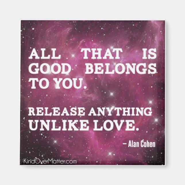 All that is good belongs to you magnet (Front)