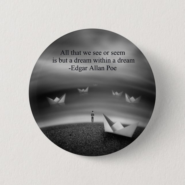 All That We See or Seem 6 Cm Round Badge (Front)